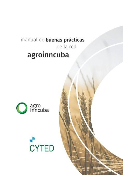 La red Agroinncuba publica un manual de buenas prácticas para startups innovadoras en el sector agroalimentario