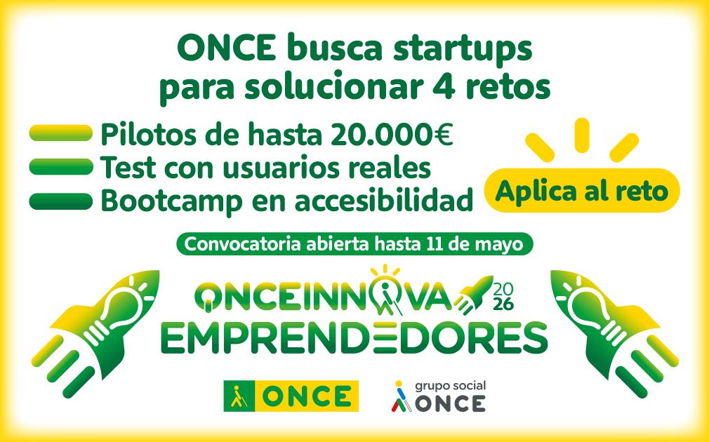 ONCE Innova lanza el Reto Emprendedores 2026 para startups con soluciones innovadoras