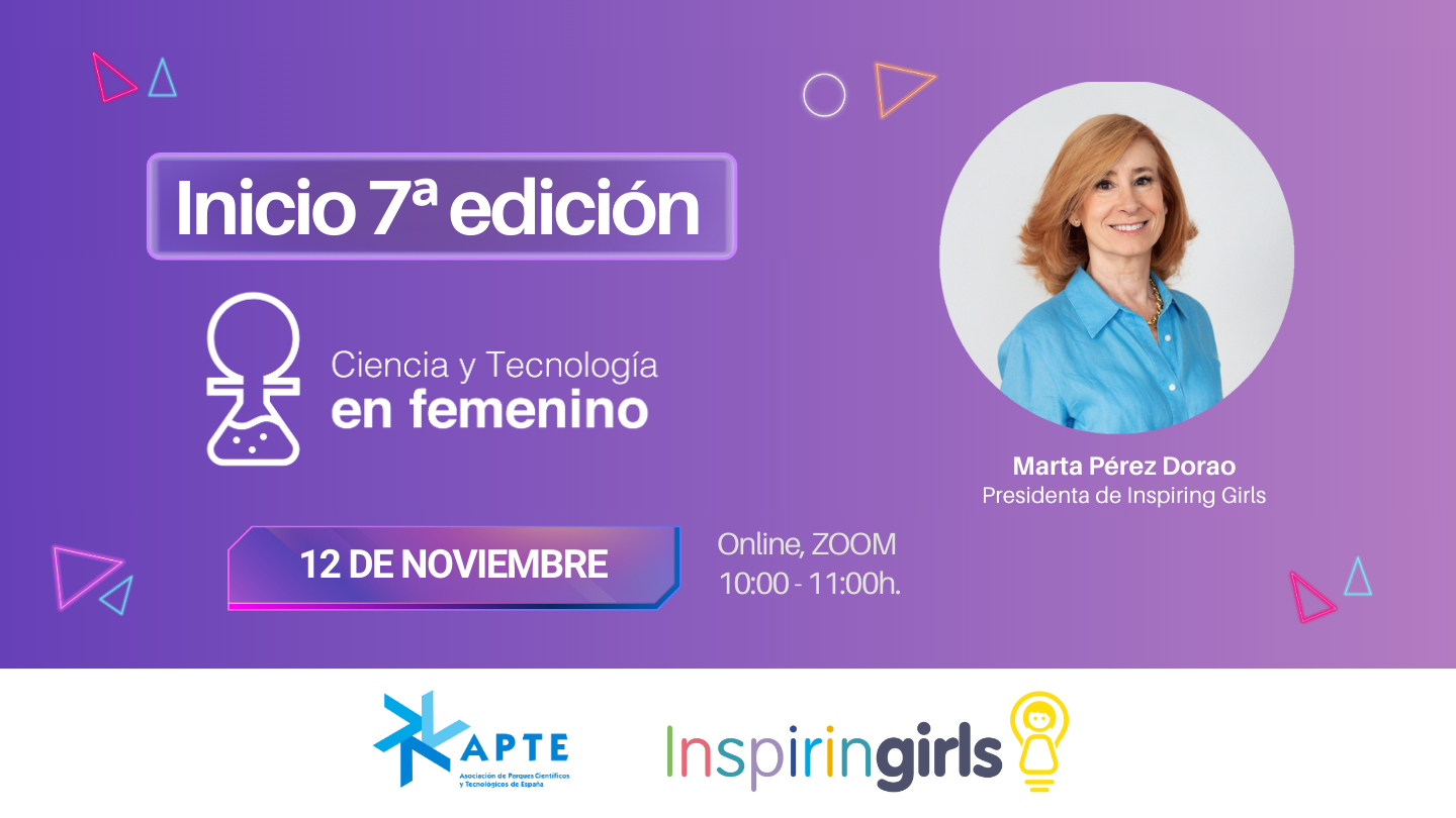 APTE | Inicio 7ª edición de Ciencia y Tecnología en Femenino