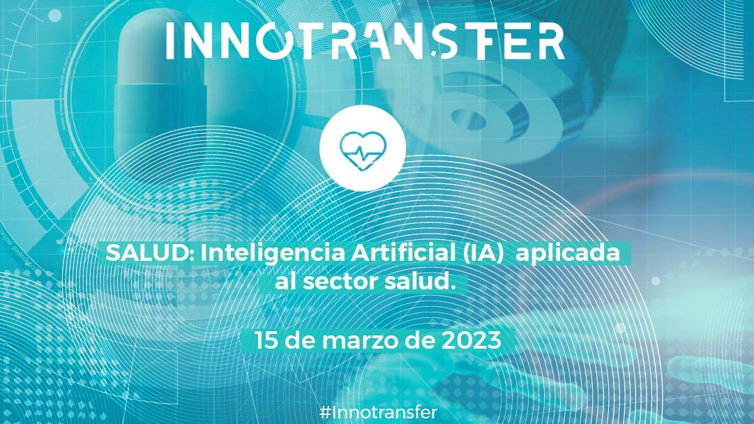 Innotransfer | Inteligencia Artificial (IA) aplicada al sector de la salud