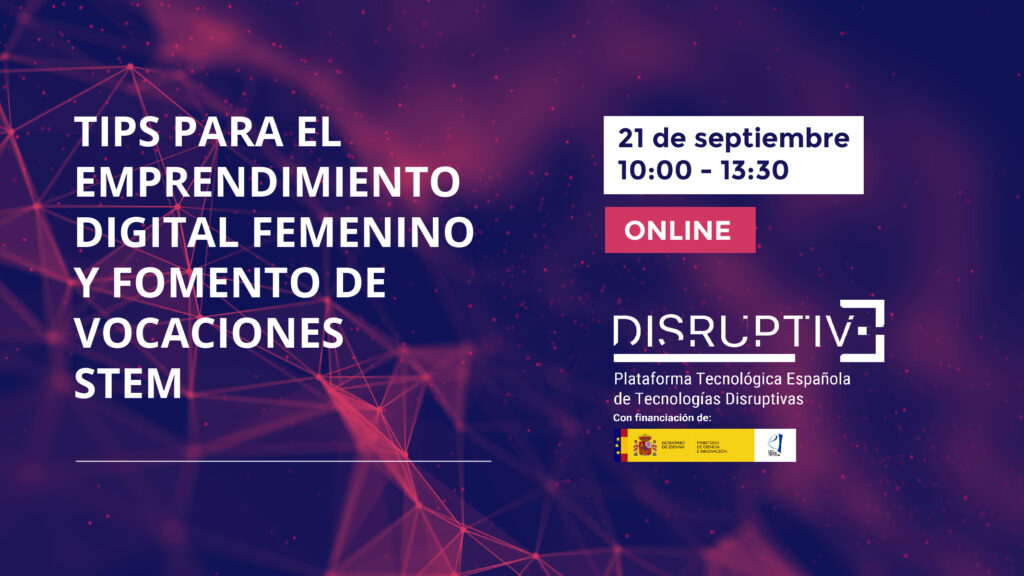 DISRUPTIVE | Tips para el emprendimiento digital femenino y fomento de vocaciones STEM