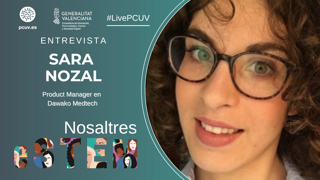 Nosaltres eSTEM | Entrevista a Sara Nozal, product Manager en Dawako Medtech