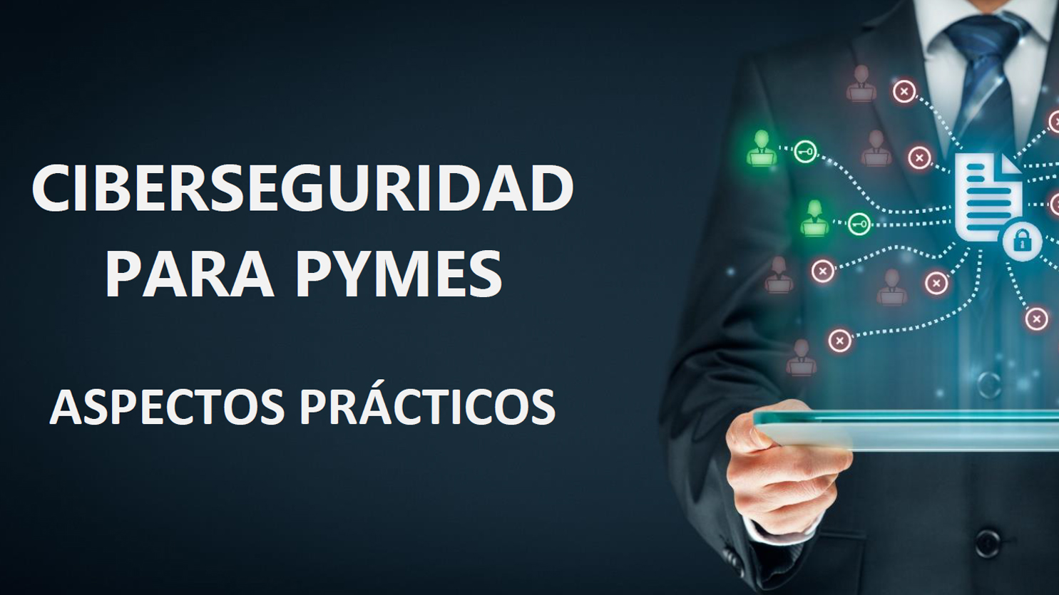 Ciberseguridad para pymes. Aspectos prácticos