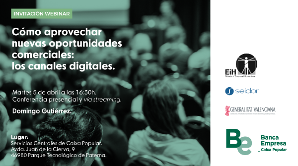 Cátedra de Empresa y Humanismo UV | Cómo aprovechar nuevas oportunidades comerciales: canales digitales