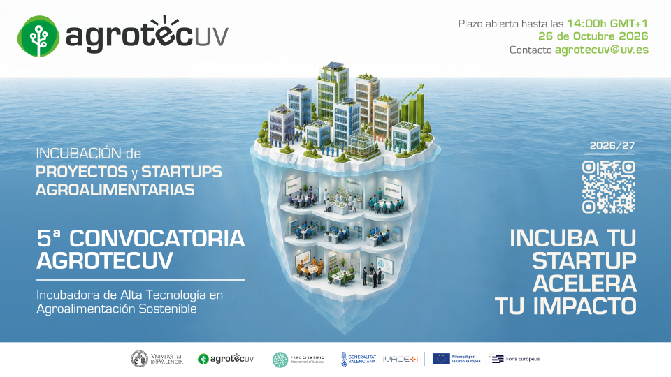 AgrotecUV abre su quinta convocatoria para impulsar startups de los sectores Agrotech, Foodtech y Biotech