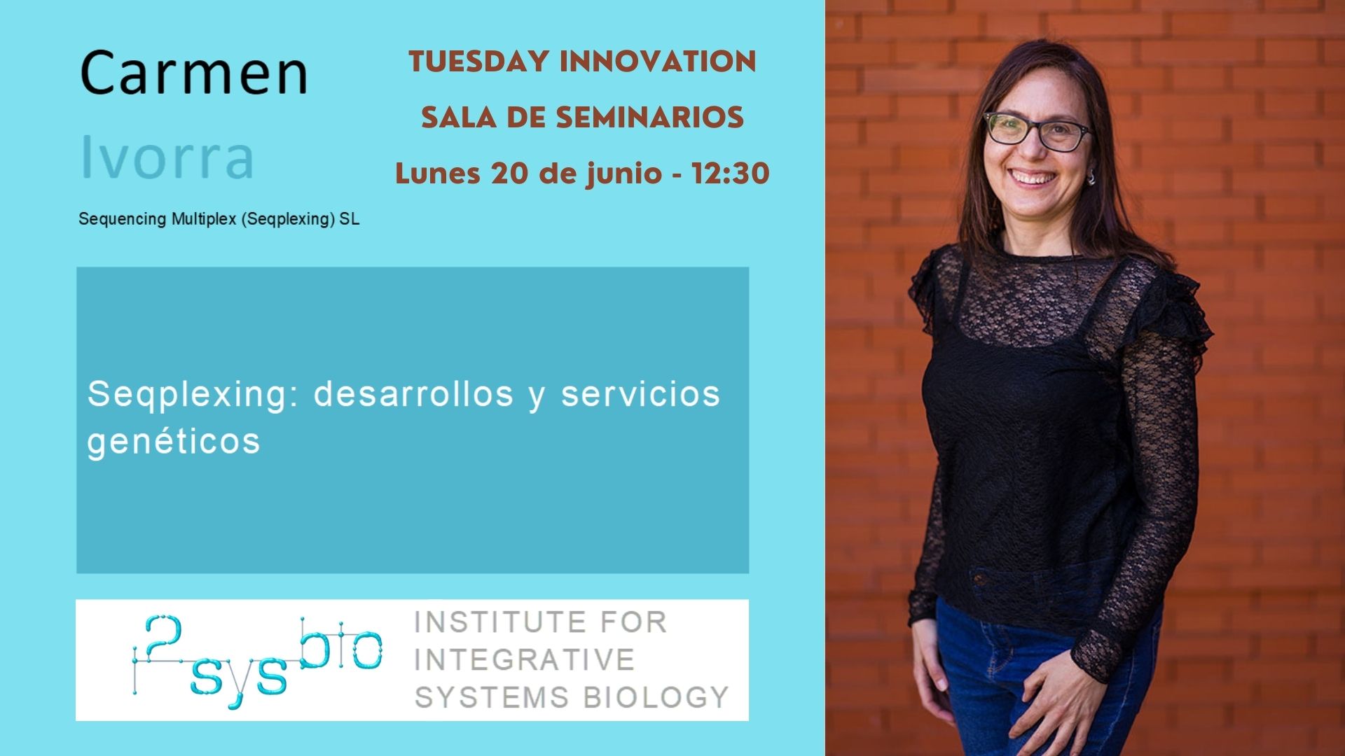 Innovation Tuesday i2SysBio | Charla de Carmen Ivorra (Seqplexing)