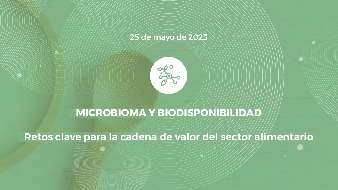 Innotransfer | Microbioma y biodisponibilidad. Retos clave para la cadena de valor de sector alimentario