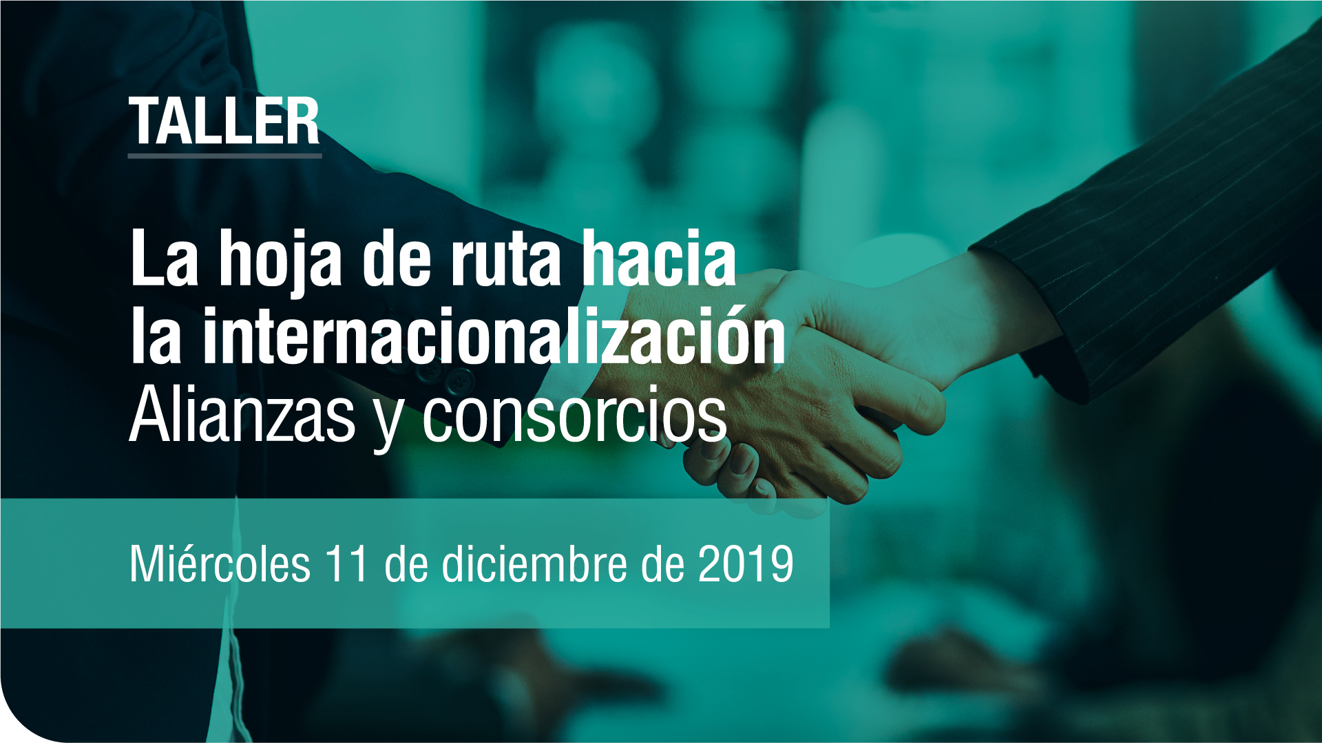 Taller Internacionalización: Alianzas y Consorcios
