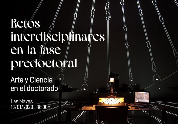 Proyecto LASER Talks | Retos interdisciplinares en la fase predoctoral. Arte y ciencia en el doctorado