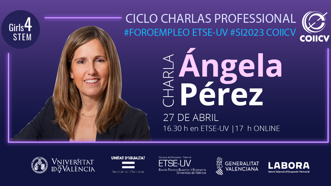 Girls4STEM y COIICV | Charla Professional dedicada a Ángela Pérez con motivo del Día Internacional de las Niñas en las TIC