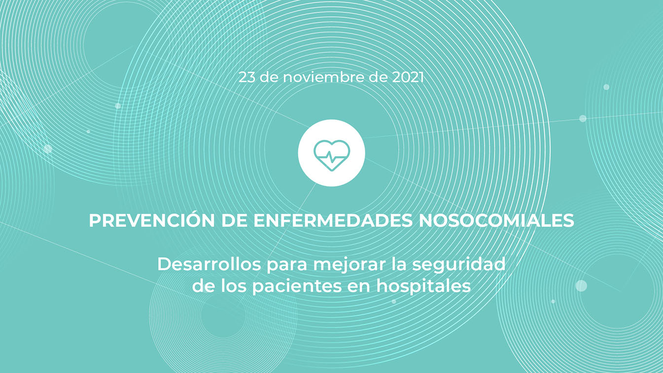 Webinar Innotransfer Salud | Prevención de Enfermedades Nosocomiales, desarrollo para mejorar la seguridad de los pacientes en hospitales